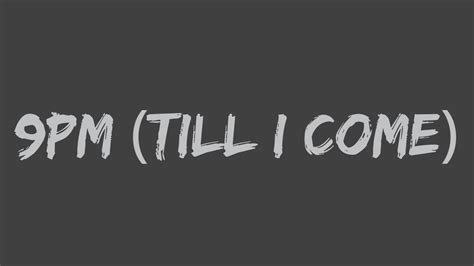 9pm till i come lyrics|Lyrics for 9 P.M. (Till I Come) by ATB .
